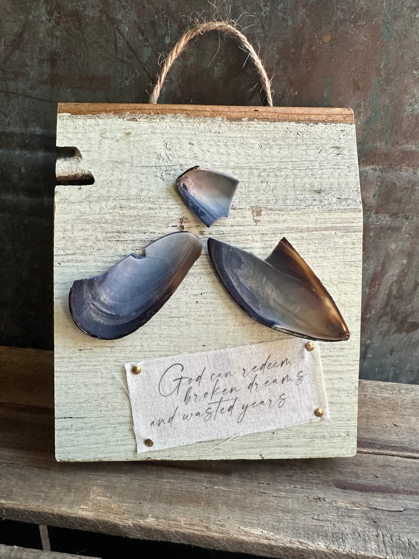 Broken Mussel Shell + Weathered painted wood: God can redeem the wasted years