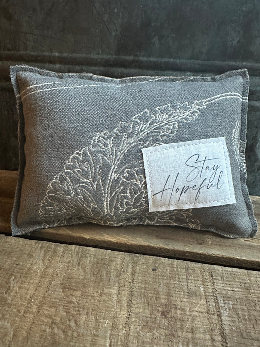Shelf Reminder pillow: Stay Hopeful