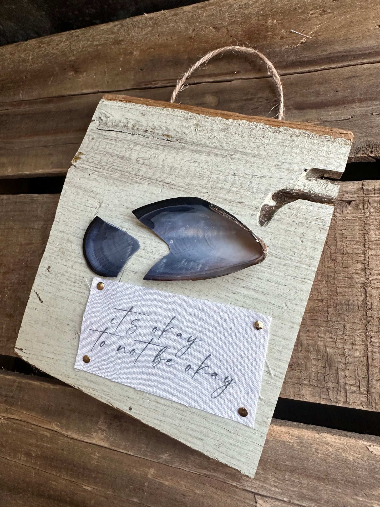 Broken Mussel Shell + Weathered painted wood: it’s okay to not be okay