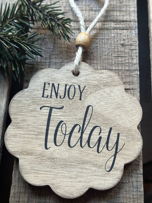 Ornament: Enjoy Today